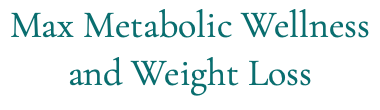 Max Metabolic Wellness and Weight Loss